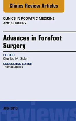 E-Book (epub) Advances in Forefoot Surgery, An Issue of Clinics in Podiatric Medicine and Surgery von Charles M. Zelen