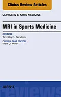 ePUB MRI in Sports Medicine, An Issue of Clinics in Sports Medicine von Timothy G. Sanders