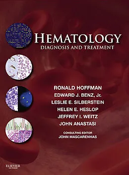 E-Book (epub) Hematology: Diagnosis and Treatment E-Book von Ronald Hoffman MD, Edward J. Benz MD, Leslie E. Silberstein MD