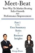 E-Book (epub) Meet-Beat Your Way To Market Beating Sales Growth And Performance Improvement von George Evans