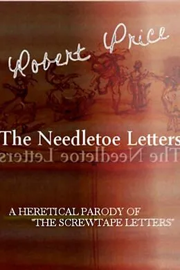 E-Book (epub) The Needletoe Letters von Robert M. Price