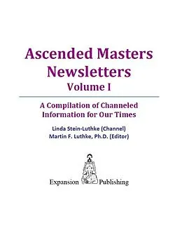 E-Book (epub) Ascended Masters Newsletters, Vol. I von Linda LLC Stein-Luthke