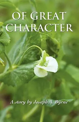 E-Book (epub) Of Great Character von Joseph A. Byrne