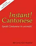 E-Book (epub) Instant! Cantonese von Nick Ph. D. Theobald, Bill Loh