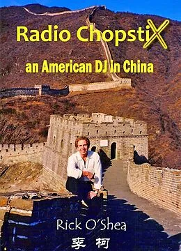 E-Book (epub) Radio ChopstiX: An American DJ in China von Rick O'Shea