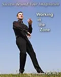 E-Book (epub) Success Beyond Your Imagination: Working In the Zone von Robert Puff