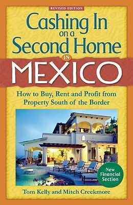 E-Book (epub) Cashing In On a Second Home in Mexico: How to Buy, Rent and Profit from Property South of the Border von Tom Kelly