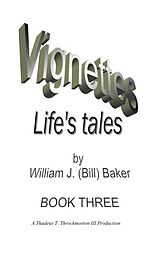 E-Book (epub) Vignettes - Life's Tales Book Three von William M. D. Baker