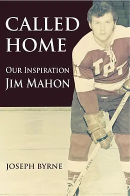E-Book (epub) Called Home: Our Inspiration--Jim Mahon von Joseph A. Byrne