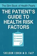 E-Book (epub) The Slim Book of Health Pearls: Am I At Risk? The Patient's Guide to Health Risk Factors von Sheldon Cohen