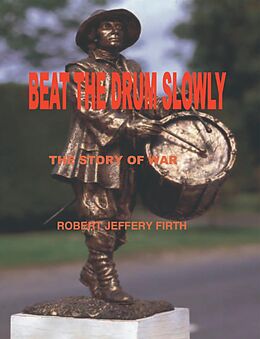 E-Book (epub) Beat the Drum Slowly von Robert Boone's Firth