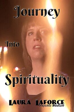 E-Book (epub) Journey Into Spirituality von Laura Laforce