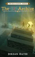 ePUB The Elf Archive - Book Two of The Magi Charter von Jordan David