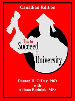 eBook (epub) How to Succeed At University--Canadian Edition de Danton O'Day, Aldona Budniak