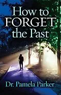E-Book (epub) How to Forget the Past von Pamela Parker