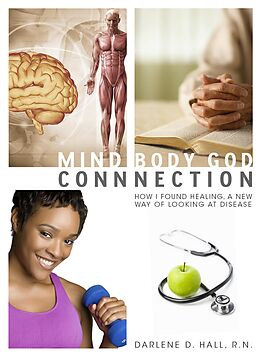 E-Book (epub) Mind - Body - God Connection von Darlene Hall