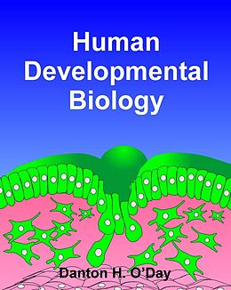 E-Book (epub) Human Developmental Biology von Danton Inc. O'Day