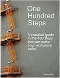 E-Book (epub) One Hundred Steps: A Practical Guide to the 100 Steps That Can Make Your Workplace Safer von Darren Inc. Kay