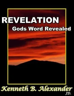 E-Book (epub) Revelation: God's Word Revealed von Kenneth B Alexander, Sherry Mobley