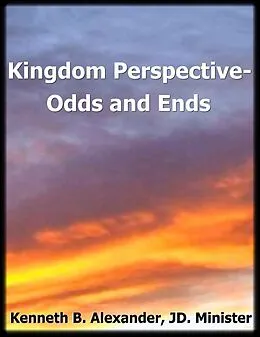 E-Book (epub) Kingdom Perspective: Odds and Ends von Kenneth B. Alexander