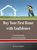 E-Book (epub) Buy Your First Home with Confidence von Larry Nielsen