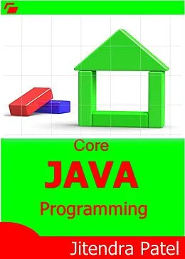 E-Book (epub) Core Java Programming von Jitendra Patel