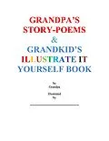 E-Book (epub) Grandpa's Story-Poems & Grandkid's Illustrate It Yourself Book von Sheldon Cohen