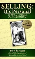 E-Book (epub) Selling: It's Personal - 49 Tips to Outsell the Competition von Don Saracen