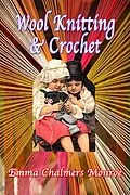 E-Book (epub) Wool Knitting & Crochet von Emma Chalmers Monroe