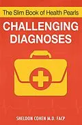 E-Book (epub) The Slim Book of Health Pearls: Challenging Diagnoses von Sheldon Cohen