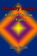 E-Book (epub) Barnaby Rudge: A Tale of the Riots of 'Eighty' von Charles Dickens