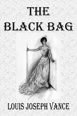 E-Book (epub) The Black Bag von Louis Joseph Vance