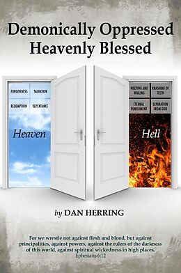 E-Book (epub) Demonically Oppressed Heavenly Blessed von Daniel Herring