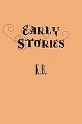 E-Book (epub) Early Stories von K. B.