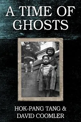 E-Book (pdf) A Time of Ghosts von Hok-Pang Tang, David Coomler