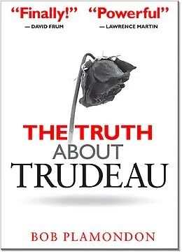 E-Book (epub) The Truth About Trudeau von Bob Plamondon