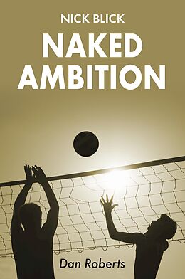 E-Book (epub) Naked Ambition von Dan Roberts