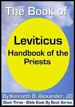E-Book (epub) Leviticus - Handbook of the Priests von Kenneth B. Alexander