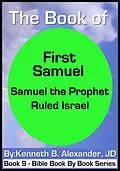 E-Book (epub) The Book of First Samuel - Samuel the Prophet Ruled Israel von Kenneth B. Alexander