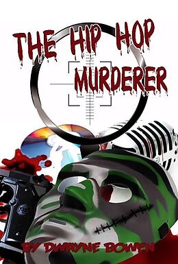 eBook (epub) The Hip Hop Murderer de Dwayne Bowen