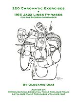 eBook (epub) 220 Chromatic Exercises + 1165 Jazz Lines Phrases for the Modern Improviser de Olegario Diaz