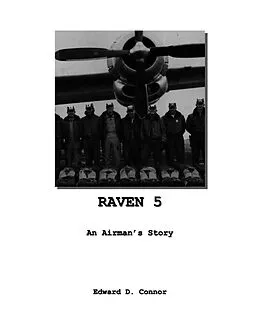 E-Book (epub) Raven 5: An Airman's Story von Edward D. Connor