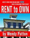 E-Book (epub) Rent-to-Own: How to Find Rent-to-Own Homes NOW While Rebuilding Your Credit von Wendy Patton