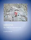 E-Book (epub) Hineni: My Walk Into Beautiful Life von S. Joshua Mendel