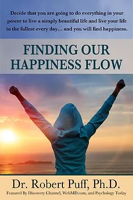E-Book (epub) Finding Our Happiness Flow von Robert Ph. D. Puff