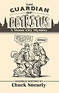 E-Book (epub) The Guardian of Detritus von Chuck Snearly