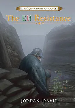 E-Book (epub) The Elf Resistance - Book Six of the Magi Charter von Jordan David