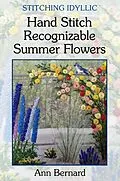 E-Book (epub) Stitching Idyllic: Hand Stitch Recognizable Summer Flowers von Ann Bernard