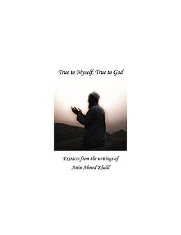 E-Book (epub) True to Myself, True to God von Amin Ahmed Khalil