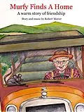 E-Book (epub) Murfy Finds A Home von Robert E. Marier
